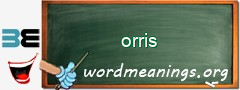 WordMeaning blackboard for orris